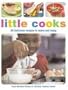 Little Cooks: 30 Delicious Recipes to Make and Enjoy