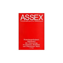 Assex, Der Aktenvortrag im Zivilrecht, Strafrecht und �ffentlichen Recht