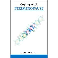 Coping with Perimenopause (Overcoming Common Problems)