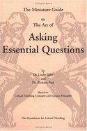 Miniature Guide to Art of Asking Essential Questions 4TH EDITION
