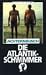 Die Atlantikschwimmer [VHS]