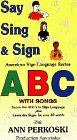 Say Sing & Sign Your ABCs