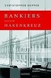 Bankiers unterm Hakenkreuz - Christopher Kopper
