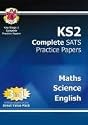 KS2 Complete SATs Practice Papers - Science, Maths and English: Maths, Science and English