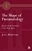 The Shape of Pneumatology: Studies In The Doctrine Of The Holy Spirit (Academic Paperback)