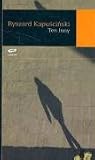 Ten inny - Ryszard Kapuscinski