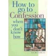 How to Go to Confession When You Don't Know How