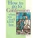 How to Go to Confession When You Don't Know How