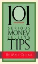 101 Serious Money Selling Tips