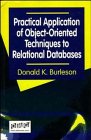 cover of Practical Application of Object-Oriented Techniques to Relational Databases (Object Management Group Series on Object Technology)