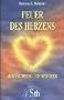 Feuer des Herzens - Heiler, Weise und Mystiker