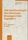 The Insulinotropic Gut Hormone Glucagon-Like Peptide-1 (Frontiers in Diabetes)