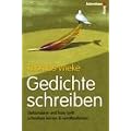Gedichte schreiben - Gebundene und freie Lyrik schreiben lernen & ver�ffentlichen