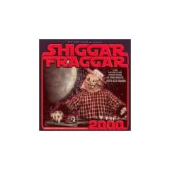 Shiggar Fraggar 2000