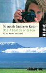 Das Abenteuer leben. Mit der Kamera um die Welt.