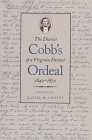 Cobb's Ordeal: The Diaries of a Virginia Farmer, 1842-1872