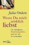 Wenn Du mich wirklich liebst: Die h�ufigsten Beziehungsfallen und wie wir sie vermeiden