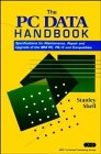 The PC data handbook: Specifications for maintenance, repair, and upgrade of the IBM PC, PS/2, and compatibles