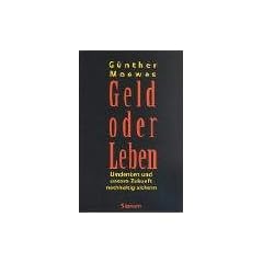 Geld oder Leben: Umdenken und unsere Zukunft nachhaltig sichern