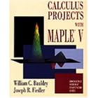 Calculus Projects with Maple (Mathematics)