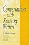 Conversations With Kentucky Writers (Kentucky Remembered)