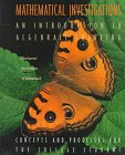 Mathematical Investigations: An Introduction to Algebraic Thinking : Concepts and Processes for the College Student