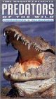 Predators of the Wild: Crocodiles & Alligators [VHS]