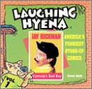 Revue Jay Hickman  / Comedy's Bad Boy, Vol. 1: The Laughing Hyena Tapes