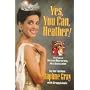 Yes, You Can, Heather: The Story of Heather Whitestone, Miss America 1995