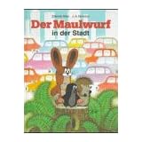 Der Maulwurf in der Stadtvon "Zdenek Miler"