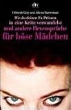 Wie du deinen Ex-Prinzen in eine Kr�te verwandelst und andere Hexenspr�che f�r b�se M�dchen - Deborah Gray