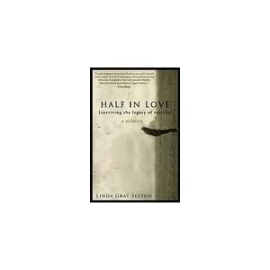 Half in Love: Surviving the Legacy of Suicide [Hardcover]