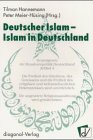 Deutscher Islam, Islam in Deutschland - Tilman Hannemann, Peter Meier-H&uuml;sing, Peter Meier- H&uuml;sing