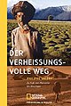 Der verhei&szlig;ungsvolle Weg: Zu Fuss von Marseille nach Kaschgar - Philippe Val&eacute;ry
