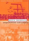 Bozen Innsbruck: Zeitgeschichtliche Stadtrundgange (German Edition)