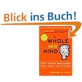 A Whole New Mind: Why Right-Brainers Will Rule the Future