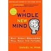 A Whole New Mind: Why Right-Brainers Will Rule the Future