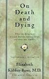 On Death and Dying,
Elisabeth Kubler-Ross