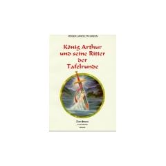 K�nig Arthur und seine Ritter der Tafelrunde