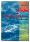 Produkt-Bild: Sprache und Kommunikation: Rutz, Alfred; Rutz, Raphael : Kurzfassung f&uuml;r Sch&uuml;ler