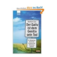 Der Dativ ist dem Genitiv sein Tod