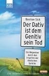 Der Dativ ist dem Genitiv sein Tod