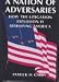 Search : A Nation of Adversaries: How the Litigation Explosion Is Reshaping America