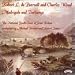 Michael A Lucas-Robert Pearsall and Charles Wood - Madrigals & Partsongs
