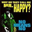Why Do They Call Me Mr. Happy?