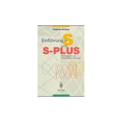 Einf�hrung in S und S- Plus. Mit Aufgaben und vollst�ndigen L�sungen