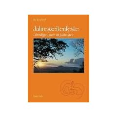 Jahreszeitenfeste: Lebendiges Feiern im Jahreskreis