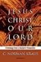 Jesus Christ Our Lord: Christology from a Disciple's Perspective