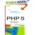 PHP 5. Grundlagen und Profiwissen: Webserver-Programmierung unter Windows und Linux