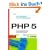 PHP 5. Grundlagen und Profiwissen: Webserver-Programmierung unter Windows und Linux